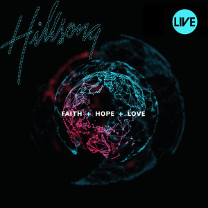 Faith+Hope+Love (Live)