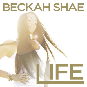 Life, album by Beckah Shae
