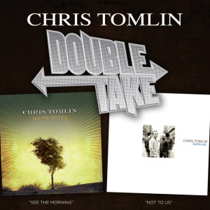 Double Take - Chris Tomlin, album by Chris Tomlin