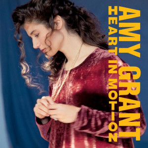 Heart In Motion, album by Amy Grant
