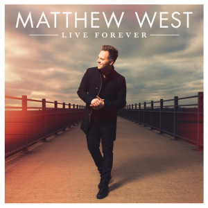 Live Forever, album by Matthew West