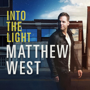 Into The Light, album by Matthew West