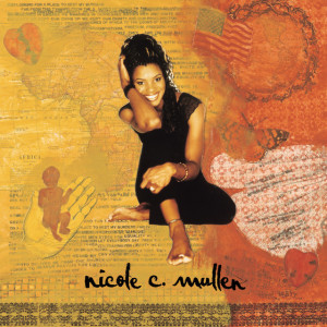 Nicole C. Mullen, album by Nicole C. Mullen