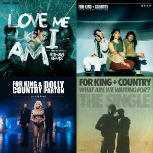 for KING & COUNTRY singles & EP