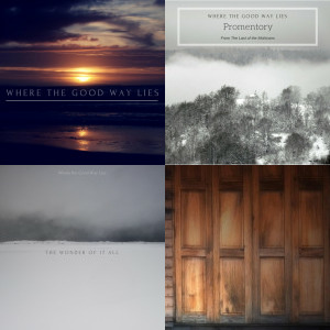 Where the Good Way Lies singles & EP